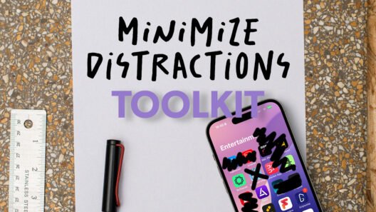 Minimize distractions toolkit